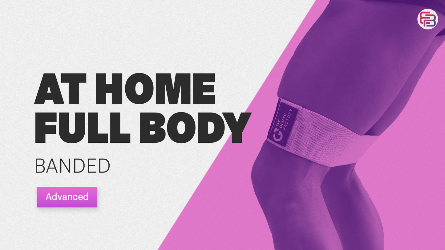 At Home Full Body Banded Advanced