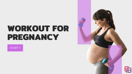 Workout for Pregnancy - Part 1