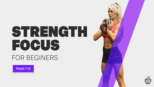 Strength Focus Beginner (Week 1-12)