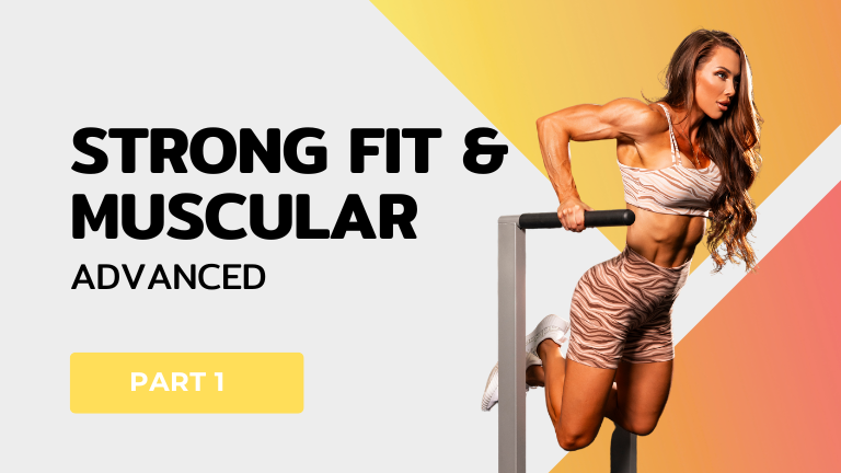 Strong, Fit & Muscular – Advanced Physique Program