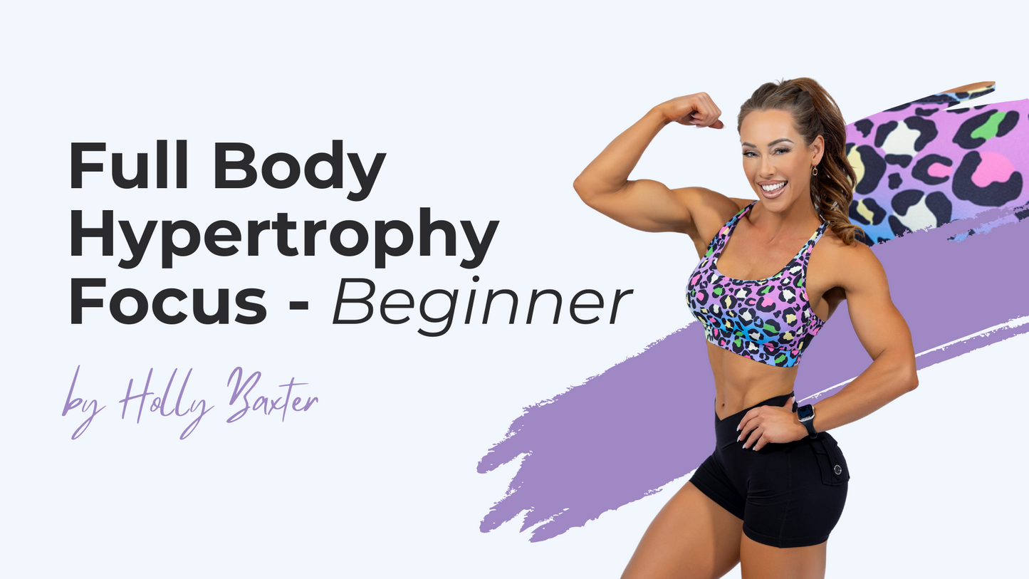 Full Body Focus Hypertrophy – Beginner/Intermediate